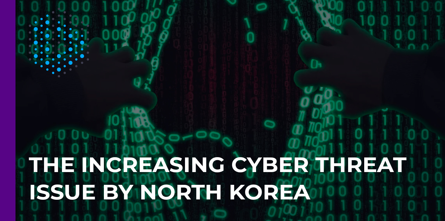 Cyberthreat Groups from North Korea becoming top-level adversaries