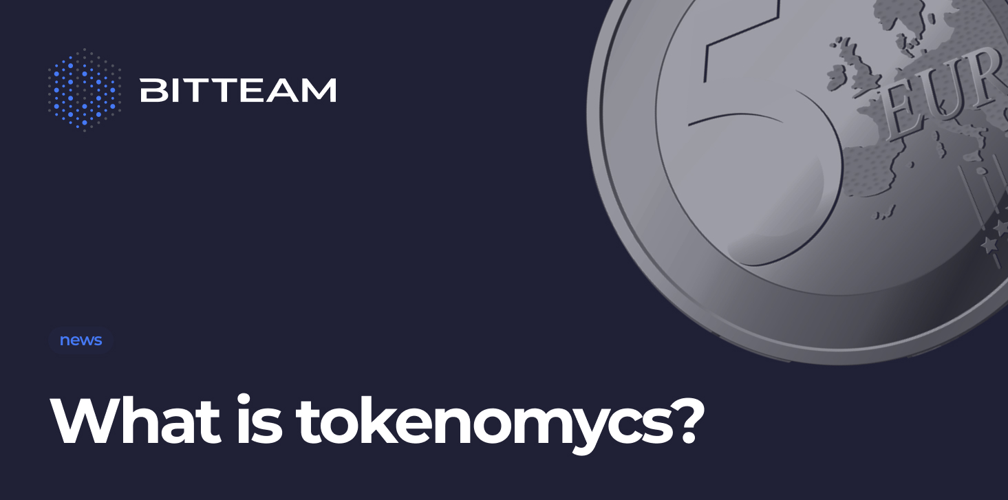 The importance of Tokenomics in the world of total digitalization