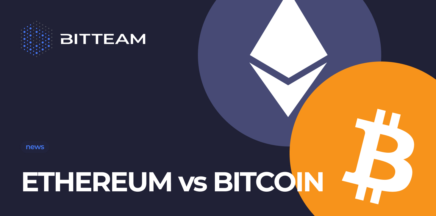 What is better - Ethereum or Bitcoin? And by what parameters should they be compared with each other?