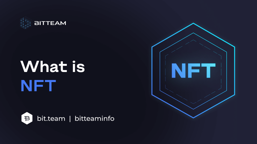 What is the NFT? - Bit.Team